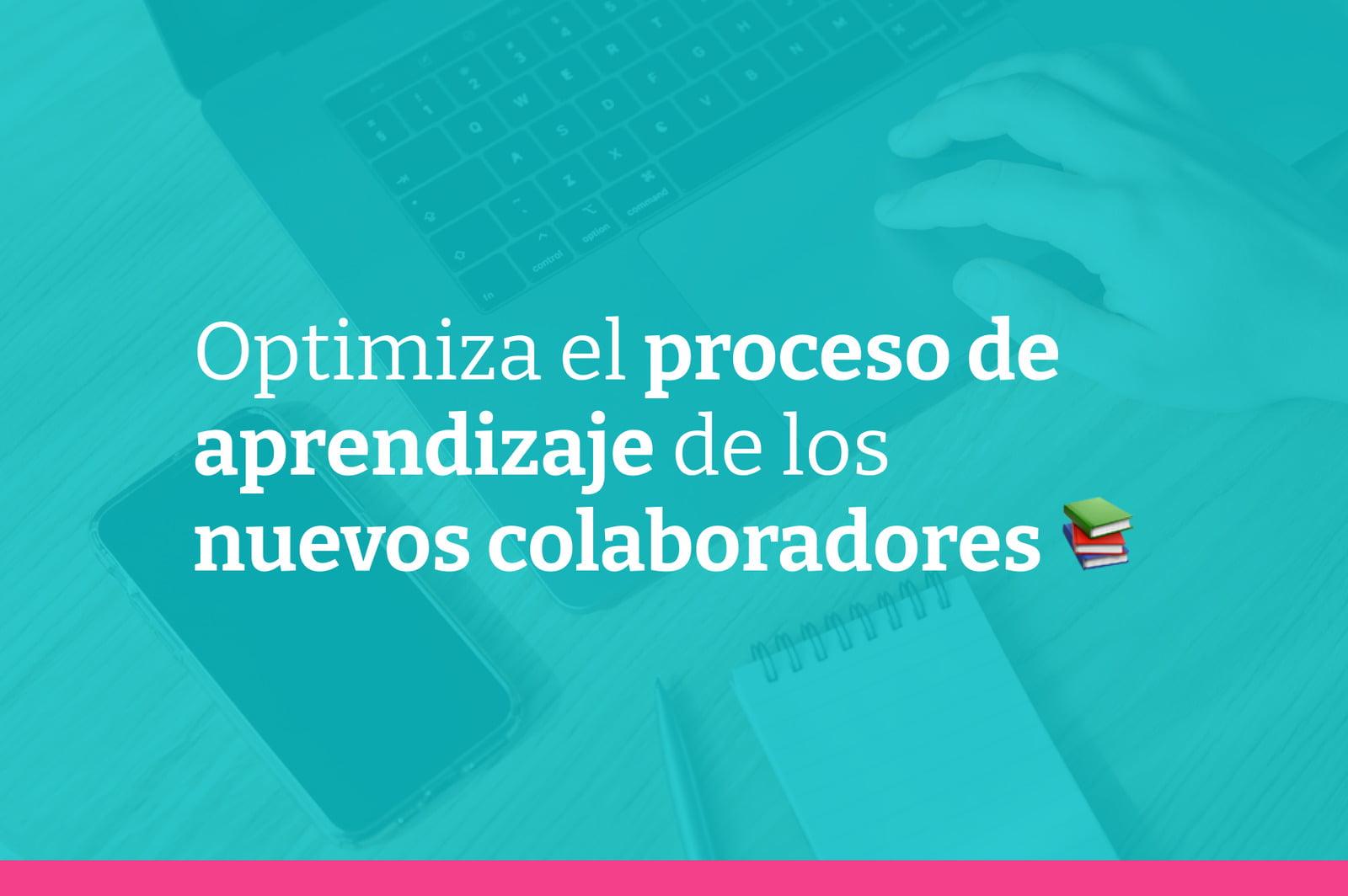 Acorta la curva de aprendizaje: Claves para un Onboarding que pone a tus trabajadores en marcha rápidamente